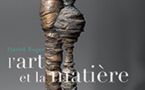 Patrick Roger l’Art &amp; la Matière