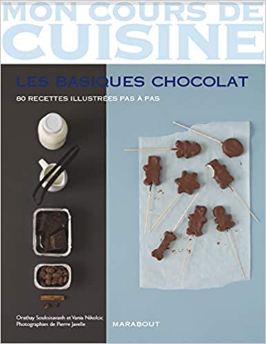 les basiques du chocolat les basiques du chocolat