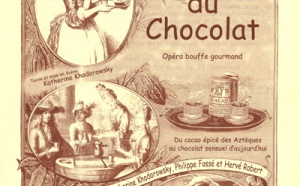 Au bonheur du chocolat, Opéra bouffe gourmand