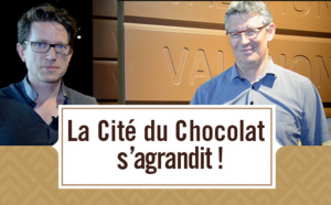 [VIDEO] La Cité du Chocolat s'agrandit!