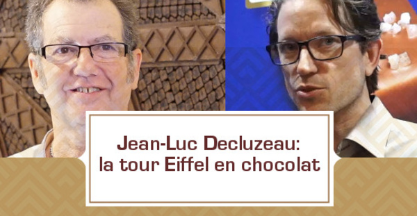 Jean-Luc Decluzeau: la Tour Eiffel en Chocolat