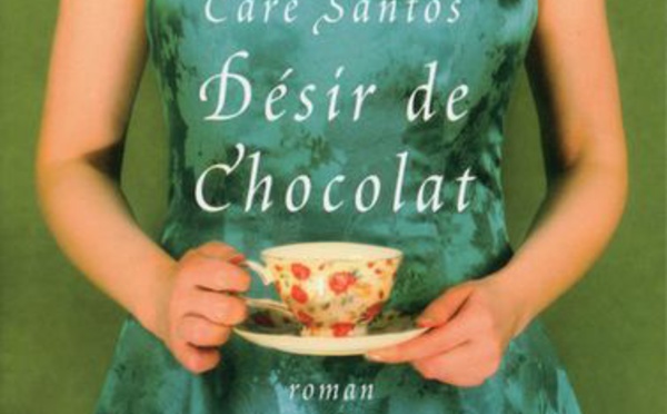 DÉSIR DE CHOCOLAT de Care SANTOS,  Traduit par  Marie Vila CASAS