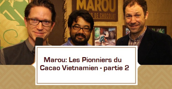 Marou: le chocolat PUR du Vietnam - partie 2