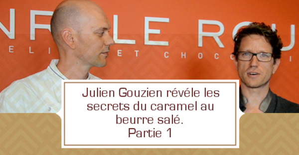 Julien Gouzien révèle les secrets du caramel au beurre salé