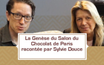 La genèse du Salon du Chocolat de Paris expliqué par Sylvie Douce